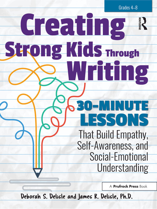 Title details for Creating Strong Kids Through Writing by Deborah S. Delisle - Available